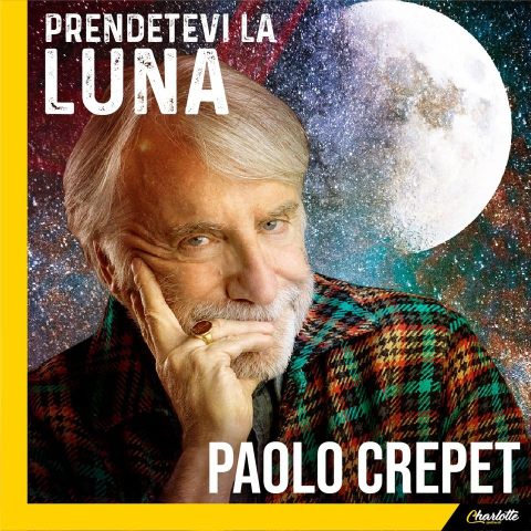 Paolo CREPET in "Prendetevi la Luna"